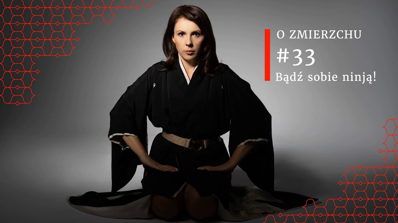 O Zmierzchu #33 - Bądź sobie ninją!