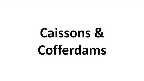 CT-Lecture 5-Caissons & Cofferdams-By Prof.S.H.Thumar