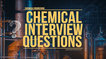 Top  Chemical Engineering Interview Quiz Questions | Fluid Dynamics, Thermodynamics & More