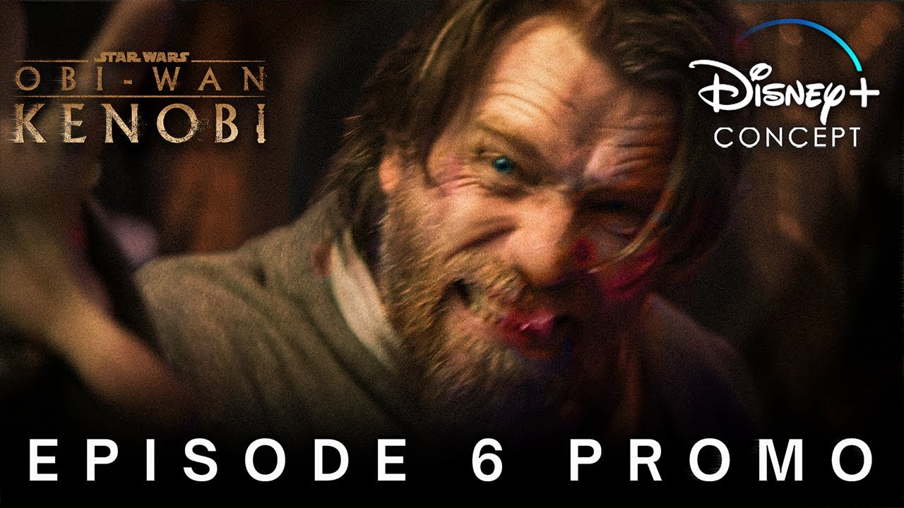 Obi-Wan Kenobi | Episode 6 Promo | Disney+ Concept - YouTube