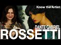 Know the artist dante gabriel rossetti