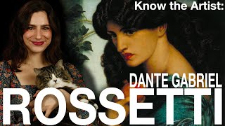 Know the Artist: Dante Gabriel Rossetti