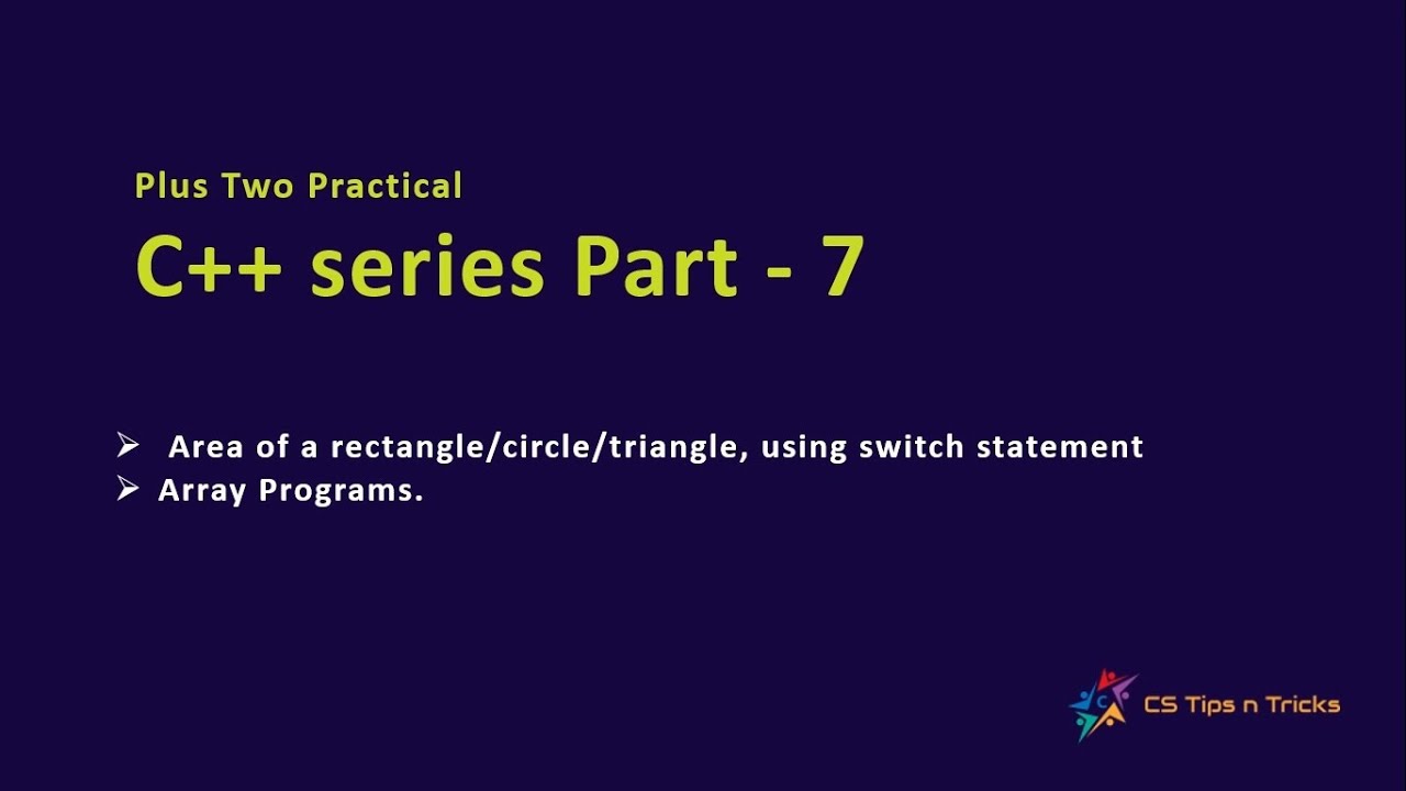 Plus Two Practical - C++ series Part - 7 - Area of a shape using switch ...