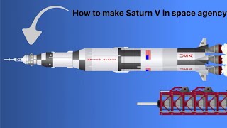 How to make Saturn V in space agency!