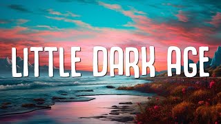 MGMT - Little Dark Age (Lyrics)