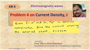 Problem 4 | Current & Current density | Field theory | Electromagnetics | Shiva Panchakshari T G