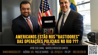 Análise de Cenário - Americanos estão nos 'bastidores' das operações policiais no RIO???