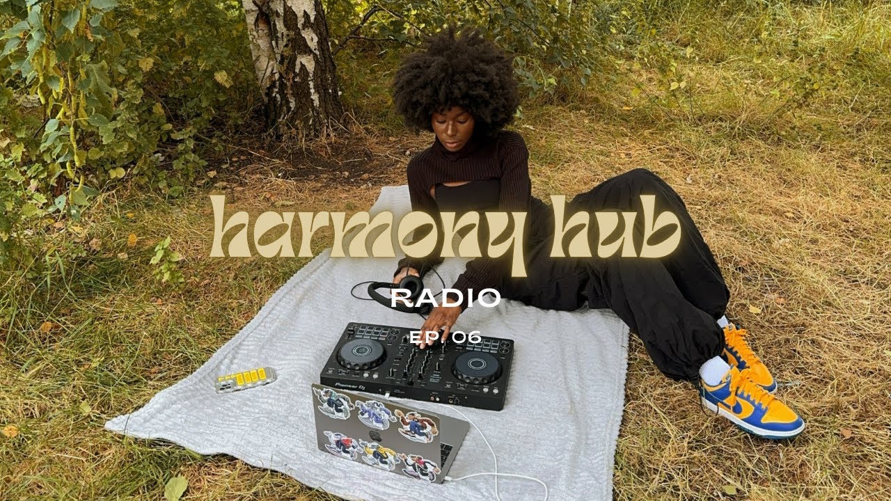 Harmony Hub Radio - EP. 06 | Afrobeats