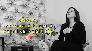 sezen - strana ( firat ) kurdish subtitle 😊❤ Resimi