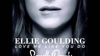 Ellie Goulding - Love Me Like You Do (Sandh Remix)