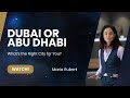 Dubai or Abu Dhabi - What&#39;s the right city for me?