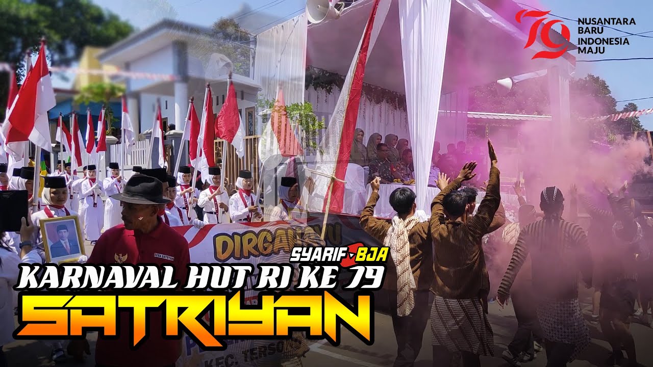 (FULL) KARNAVAL DESA SATRIYAN HUT RI KE 79 21/08/2024