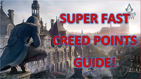 AC Unity: Super Fast Creed Points Guide - Expert Controlled Descent