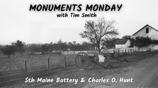 5th Maine Battery & Charles O. Hunt | Monuments Monday in Gettysburg with Tim Smith