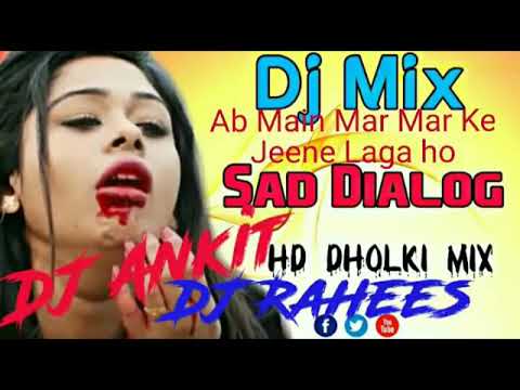 Ab Main Mar Mar Ke Jeene Laga _djmix _song
