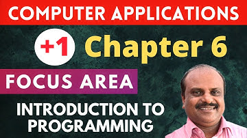 Chapter 6 | Focus Area 2021 | Plus One Computer Application Malayalam | Introduction to Programming