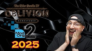 Mod Oblivion Remastered Like a PRO with MO2 in 2025! 🔥