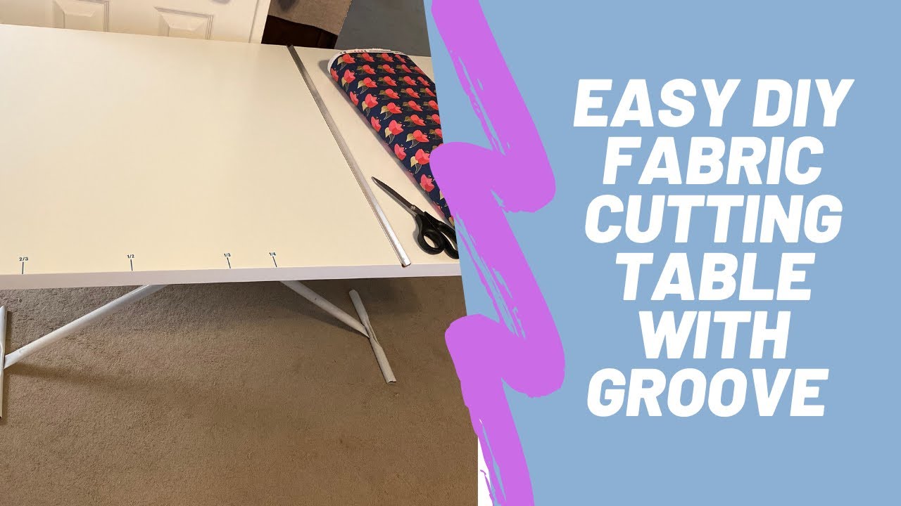 Easy DIY Fabric Cutting table with Groove for Scissors, foldable 