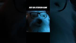 Asmr Deep Ear Attention Short