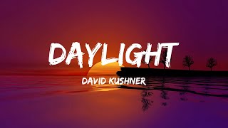 David Kushner - Daylight (Lyrics) - Bad Habits, I'M Good, Jungkook, Easy On Me, Bones,