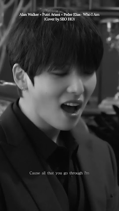 Alan Walker, Putri Ariani, Peder Elias - Who I Am (Cover by 서호)#ONEUS #원어스 #서호 #SEOHO #Who_I_Am