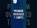 Looking for Premium Oversized Tees? 🤔 #shorts