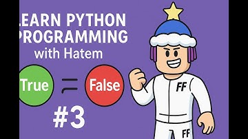 True, False & Not  in python | Learn Python Programming with Hatem - #3