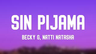 Sin Pijama - Becky G, Natti Natasha {Lyrics Video} 🐡