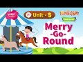 Merry Go Round Marigold Unit 5 NCERT English Class 1 Listen Merry Go Round Marigold Unit 5 NCERT English Class 1 Listen