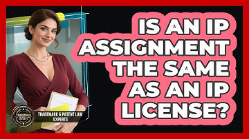 Is An IP Assignment The Same As An IP License?