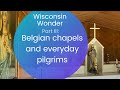 Wisconsin's wayside chapels and the everyday pilgrimage | Faith Full Podcast