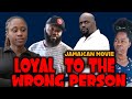 Loyal to the wrong person  jamaican movie richard brown films