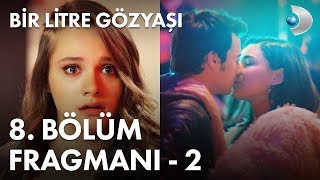 Bir Litre Gözyaşı 8. Bölüm Fragmanı - 2