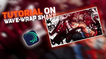 How To Make Wave-Wrap Shake😌 || Full Tutorial On Alight Motion Android ||