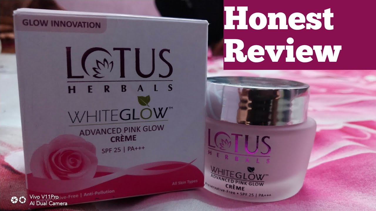 *New*launch*Lotus herbals White Glow Advance Pink Glow Cream (Honest Review)