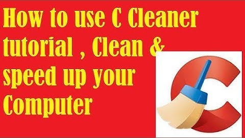 How to download and use C Cleaner tutorial , Clean & speed up your Computer -  In , Hindi / Urdu