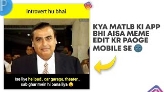 How To Edit Meme on mobile | meme edit kaise kare like engineer bro screenshot 3