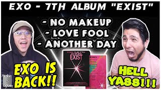EXO 'No Make Up, Love Fool, Another Day' (EXIST Album Pt.2) │ REACTION