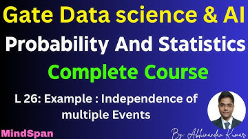 26.Example : Independence of multiple Events |Probability for Gate data science and ai |#gateda