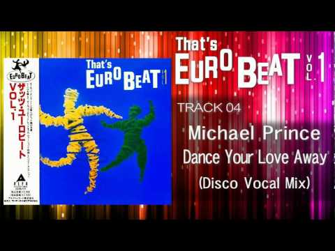 洋楽 ULTIMIX1/Michael Prince/Dance your lov Michael Prince - Dance Your Love Away(High Energy) - YouTube