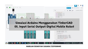 Elektronika Dasar - Simulasi Arduino TinkerCAD - 05. Input Serial Output Digital Mobile Robot