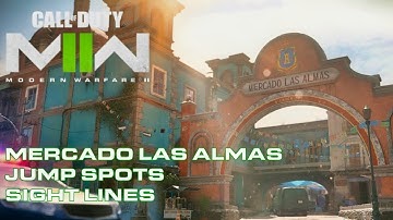Modern Warfare 2: Mercado Las Almas: BEST Jump Spots & Sight Lines YOU MUST USE!