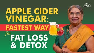 ACV For Weight Loss | Detoxify Your Body And Melt Fat Away With Apple Cider Vinegar | Dr. Hansaji