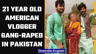 Pakistan American Vlogger Gang-Raped By Two In Punjab Province Oneindia News News