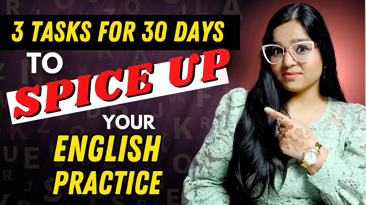 3 TASKS for 30 Days To SPICE UP Your English Speaking Practice!