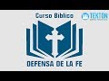 Curso bíblico "Defensa de la fe" 2ª SESIÓN:  ¿Cuál es la verdadera Iglesia de Cristo?