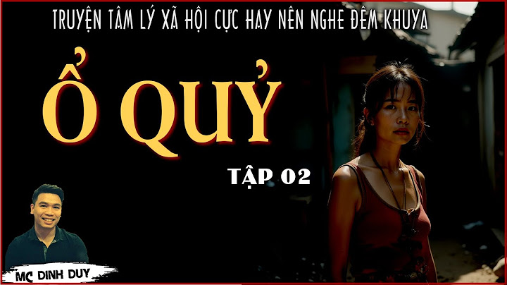 Truyện TLXH Ổ QUỶ | Tập 2 | Khi nhân cách tha hóa, tình người bị dẫm đạp thì con Người sẽ hóa "Quỷ"