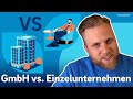 Einzelunternehmen vs. GmbH: Die richtige Rechtsform für deine Selbstständigkeit!