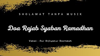 Doa Bulan Rajab Sya'ban dan Ramadhan (Tanpa Musik)