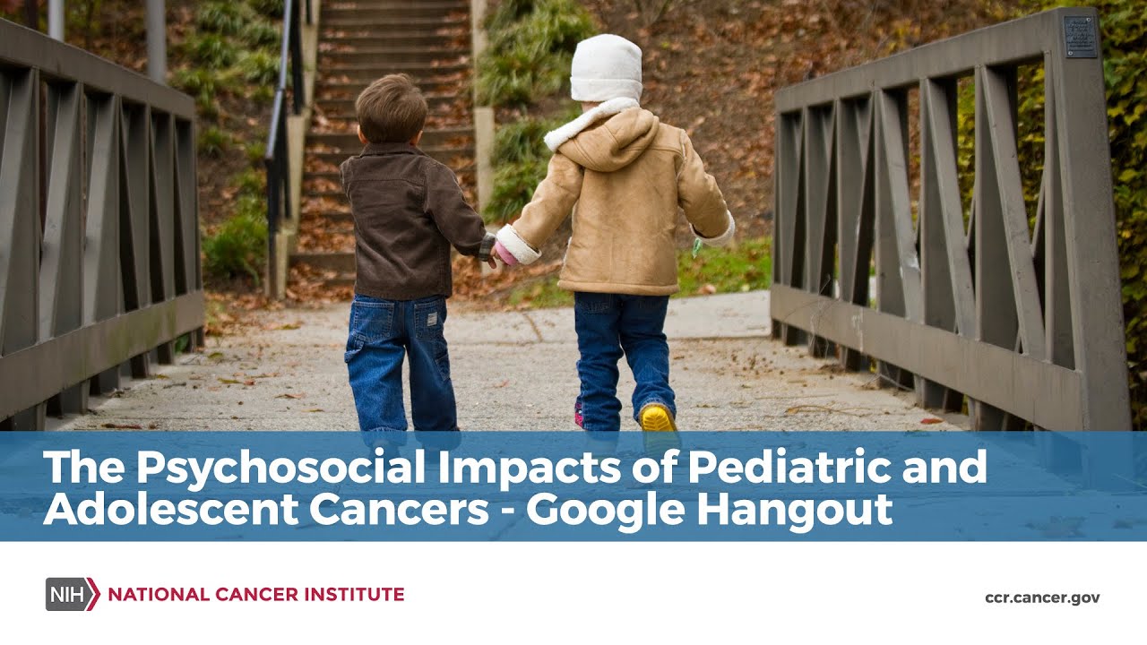 The Psychosocial Impacts Of Pediatric And Adolescent Cancers YouTube